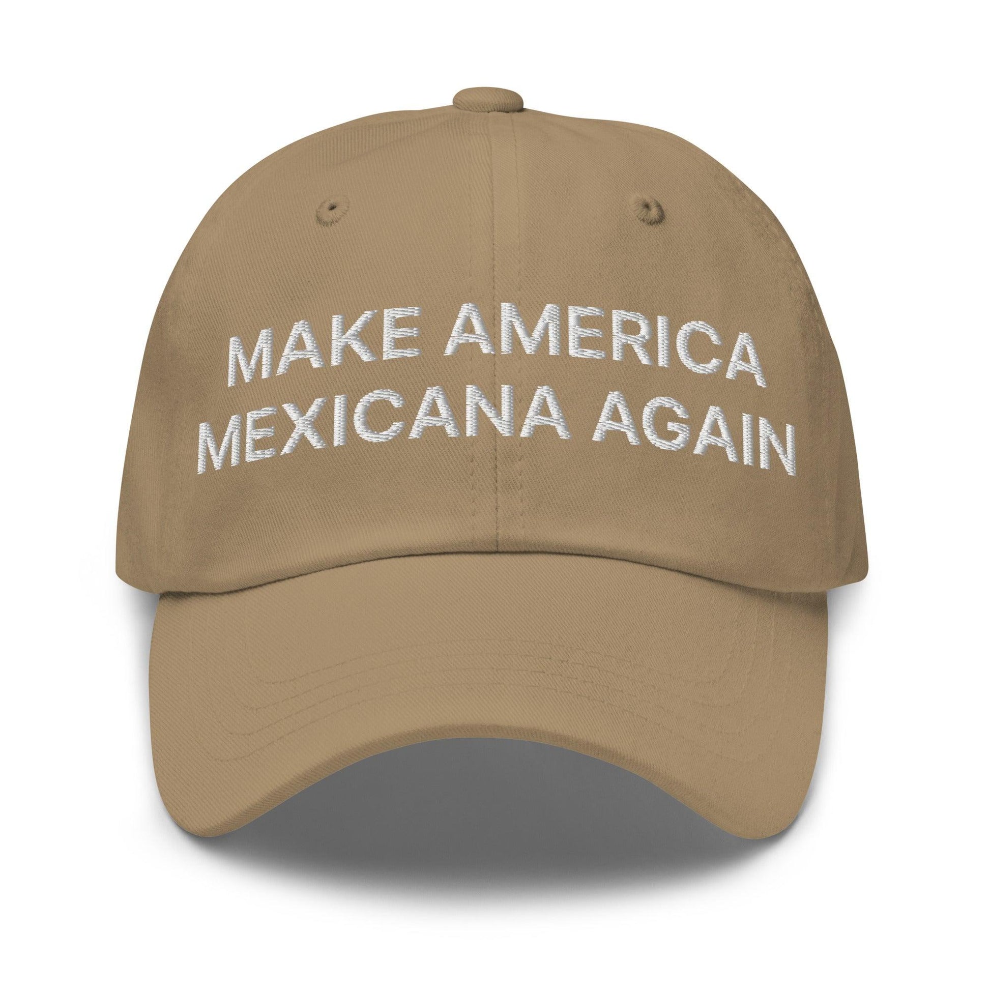 Khaki Make America Mexicana Claudia Sheinbaum Embroidered Unstructured Dad Hat
