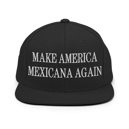 Make America Mexicana Again Claudia Sheinbaum Embroidered Flat Bill Brim Snapback Hat - Black