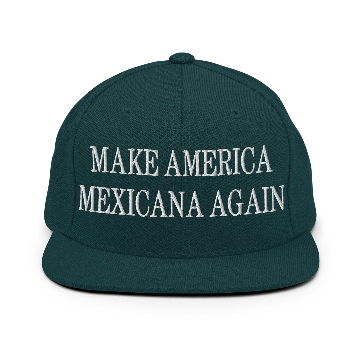 Make America Mexicana Again Claudia Sheinbaum Embroidered Flat Bill Brim Snapback Hat - Spruce