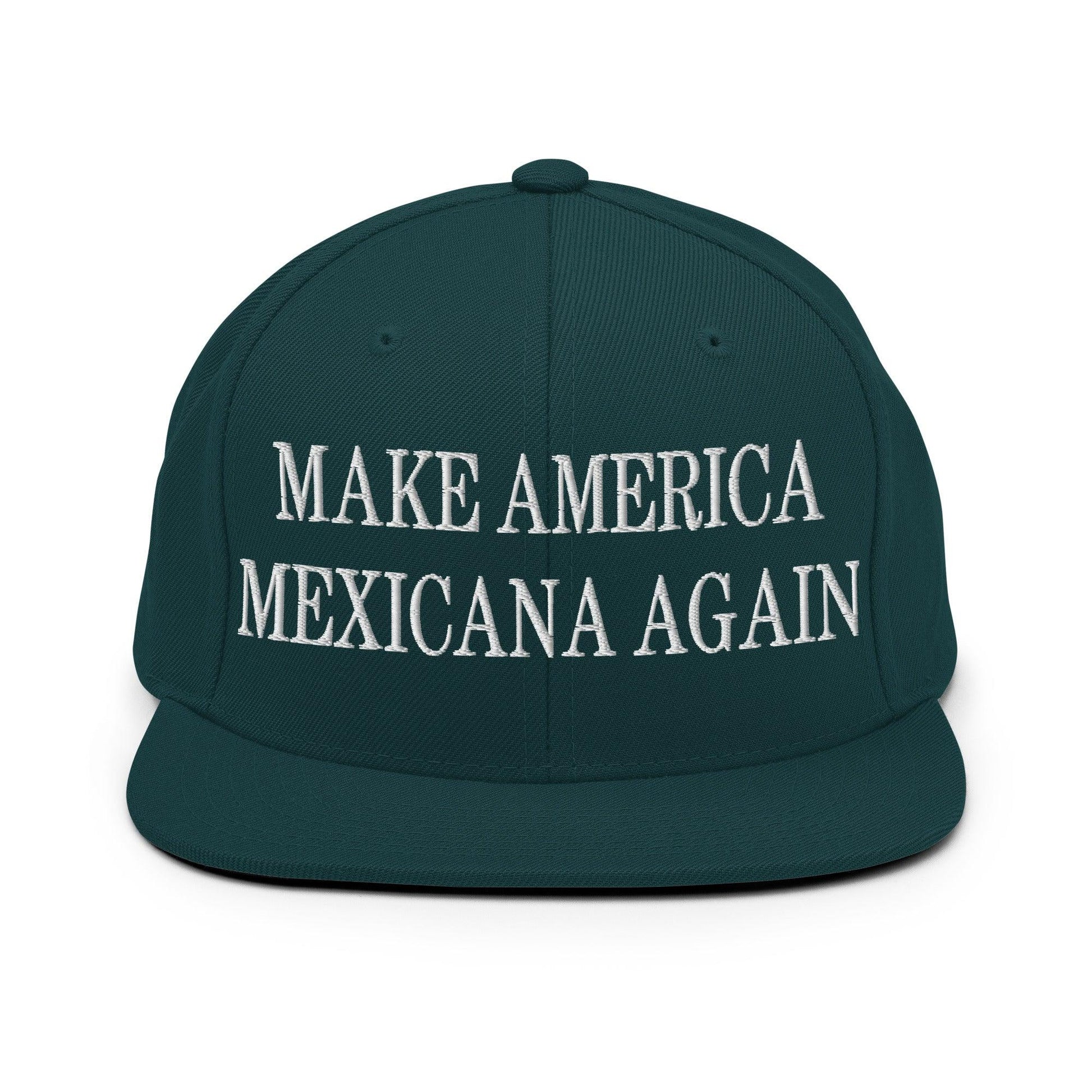 Make America Mexicana Again Claudia Sheinbaum Embroidered Flat Bill Brim Snapback Hat - Spruce