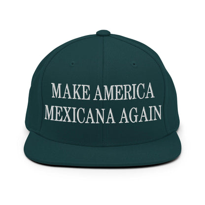 Make America Mexicana Again Claudia Sheinbaum Embroidered Flat Bill Brim Snapback Hat - Spruce