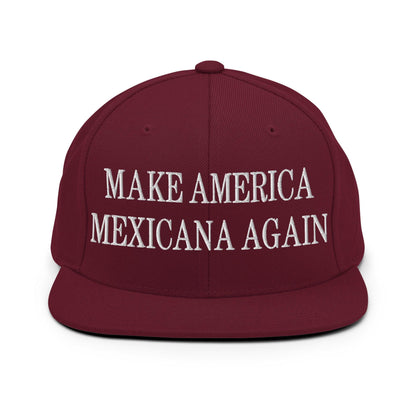 Make America Mexicana Again Claudia Sheinbaum Embroidered Flat Bill Brim Snapback Hat - Maroon