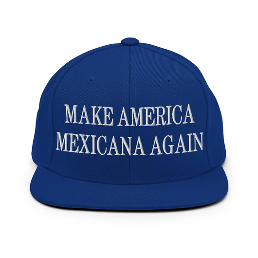 Make America Mexicana Again Claudia Sheinbaum Embroidered Flat Bill Brim Snapback Hat - Royal Blue