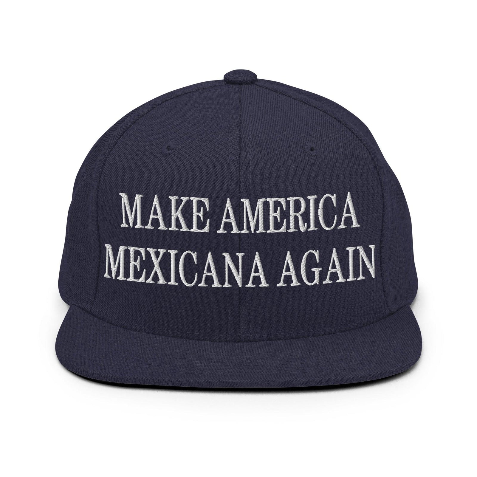 Make America Mexicana Again Claudia Sheinbaum Embroidered Flat Bill Brim Snapback Hat - Navy
