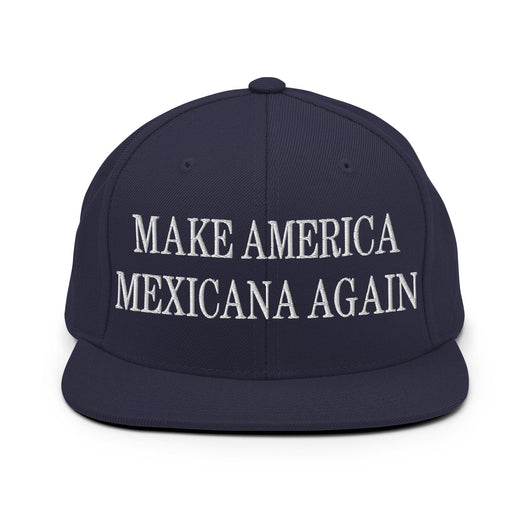 Make America Mexicana Again Claudia Sheinbaum Embroidered Flat Bill Brim Snapback Hat - Navy