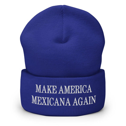 Blue beanie with text from Make America Mexicana Again Claudia Sheinbaum embroidered knit cuffed beanie