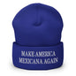 Blue beanie with text from Make America Mexicana Again Claudia Sheinbaum embroidered knit cuffed beanie