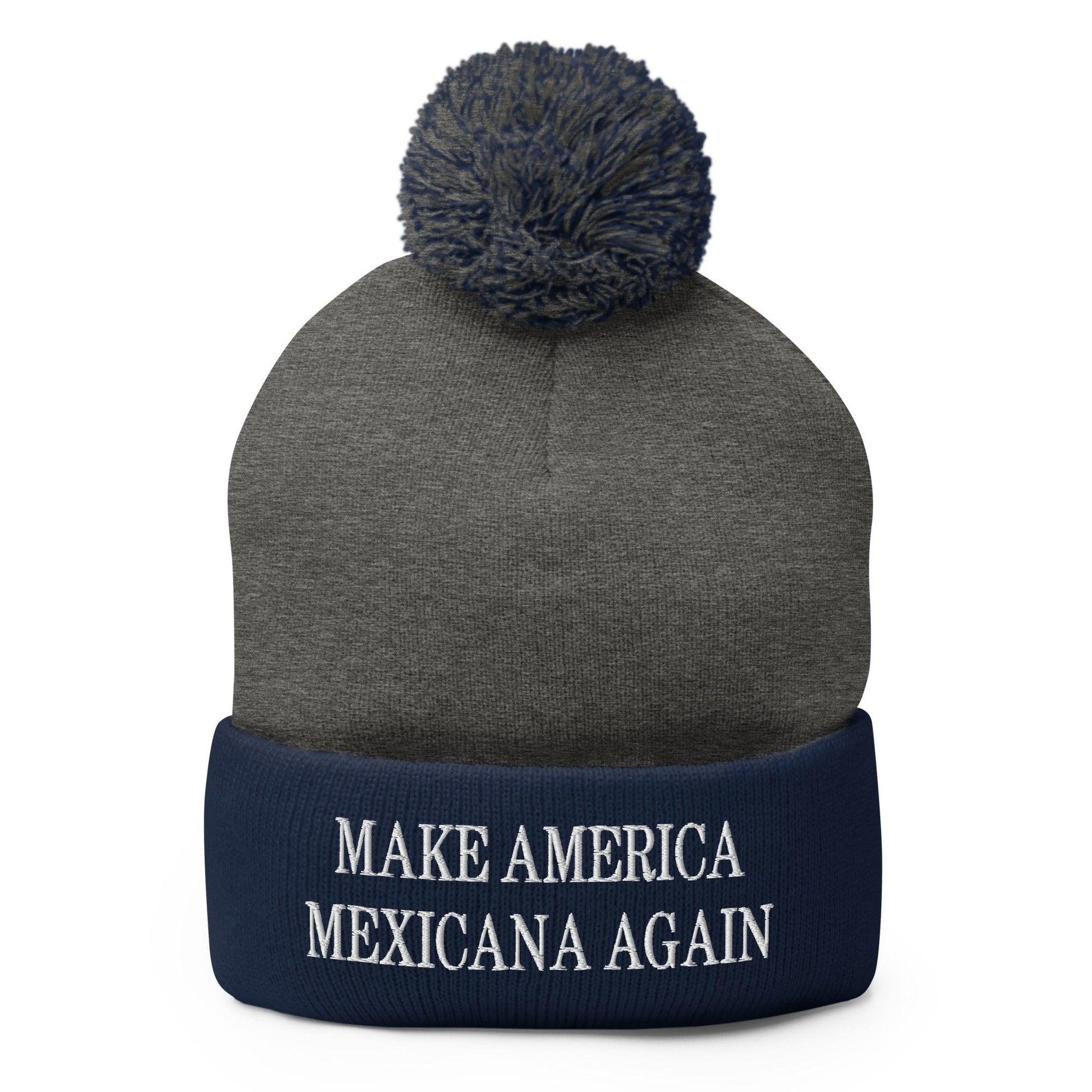 Gray and navy beanie with pompom from Make America Mexicana featuring Claudia Sheinbaum embroidered knit pom