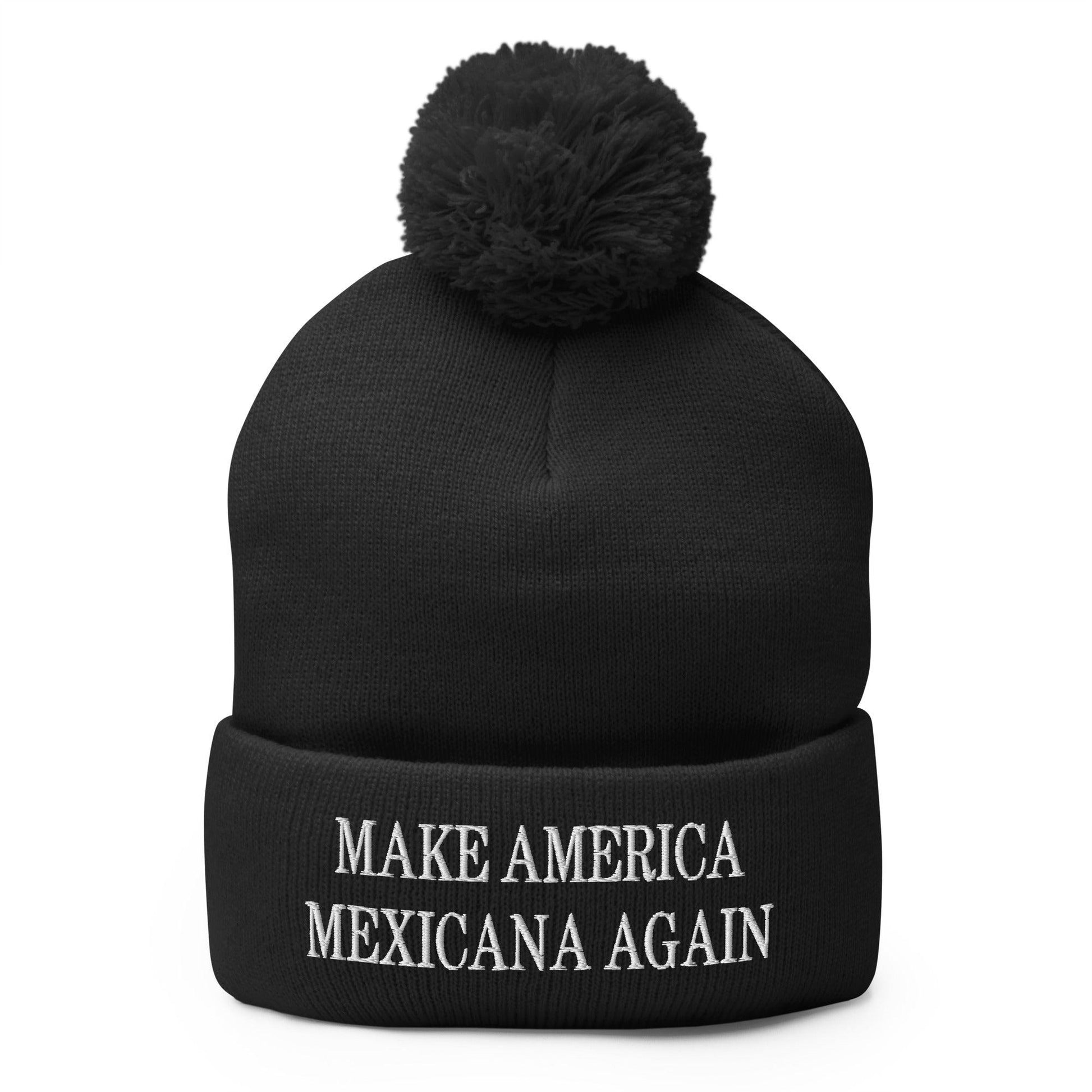 Black knit beanie with pompom featuring Make America Mexicana embroidery and Claudia Sheinbaum design