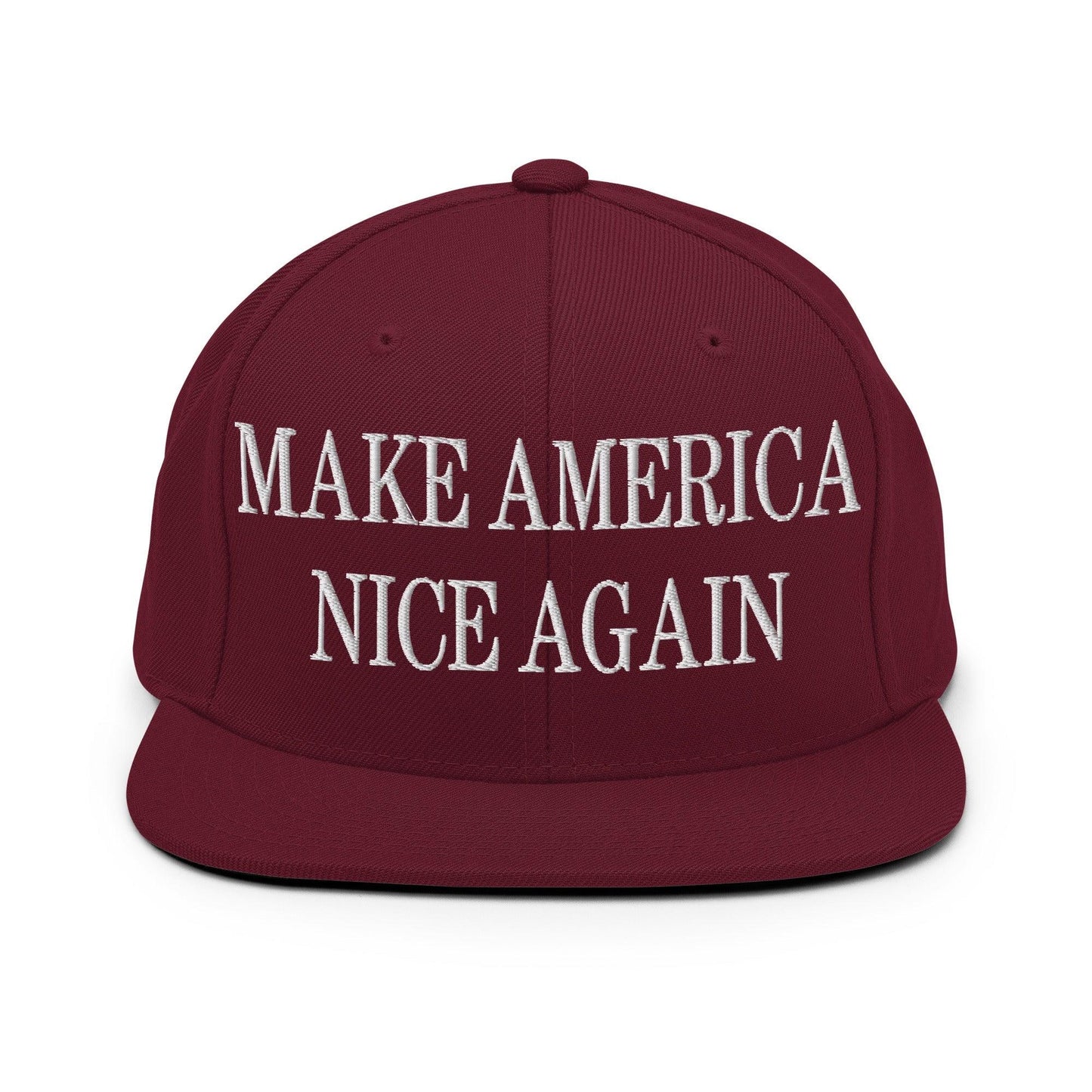 Make America Nice Again Embroidered Flat Bill Brim Snapback Hat - Maroon