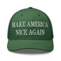 Make America Nice Again Embroidered Mesh Trucker Hat - Evergreen