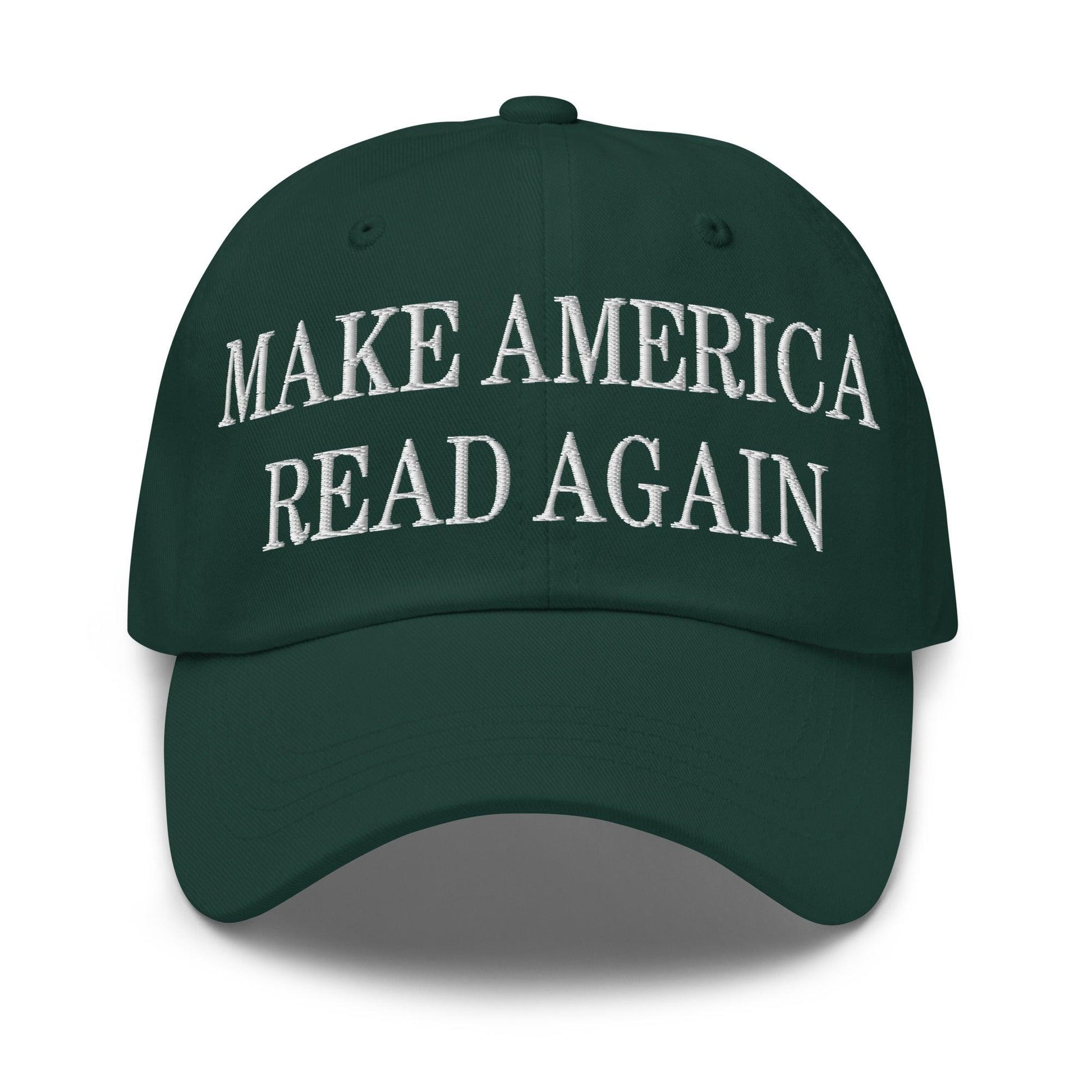 Make America Read Again Embroidered Dad Hat - Spruce
