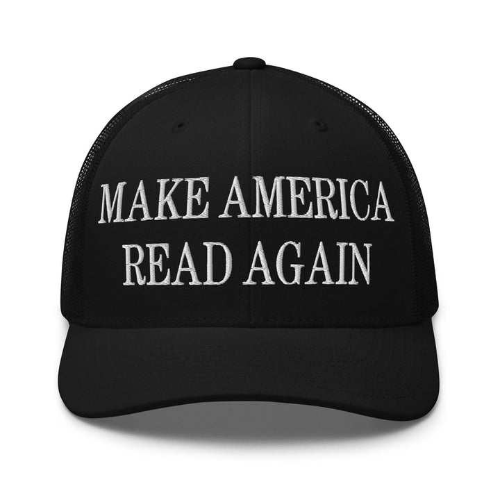 Make America Read Again Embroidered Mesh Trucker Hat - Black