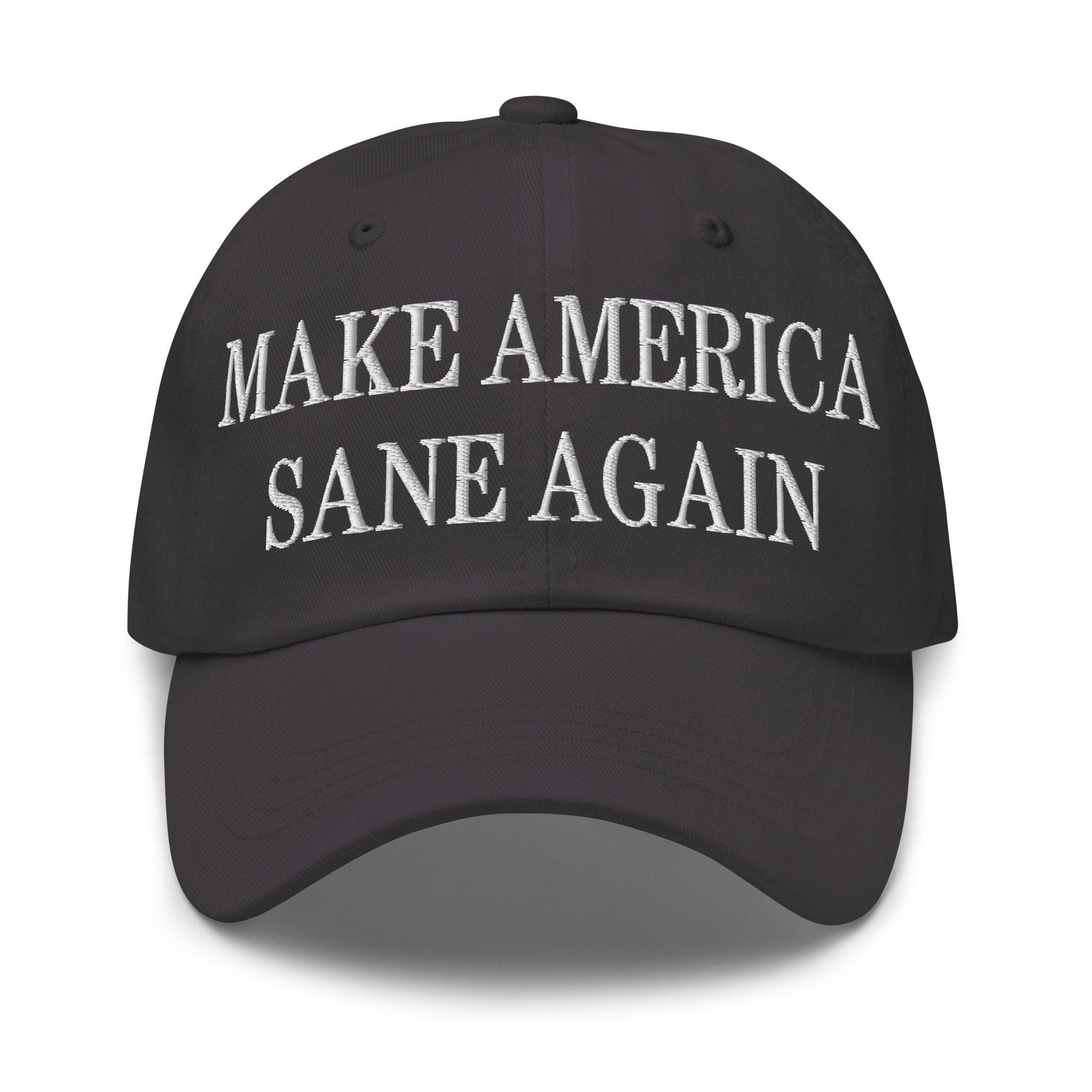 Make America Sane Again Embroidered Dad Hat - Dark Grey