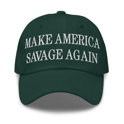 Make America Savage Again Embroidered Dad Hat - Spruce