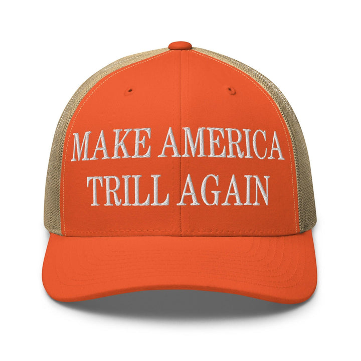 Make America Trill Again Embroidered Mesh Trucker Hat - Rustic Orange/ Khaki