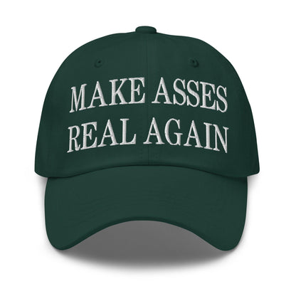 Make Asses Real Again Embroidered Dad Hat - Spruce
