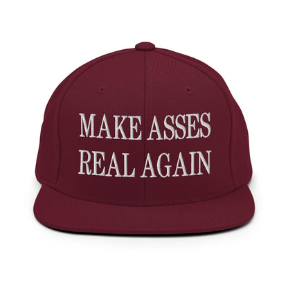 Make Asses Real Again Embroidered Flat Bill Brim Snapback Hat - Maroon