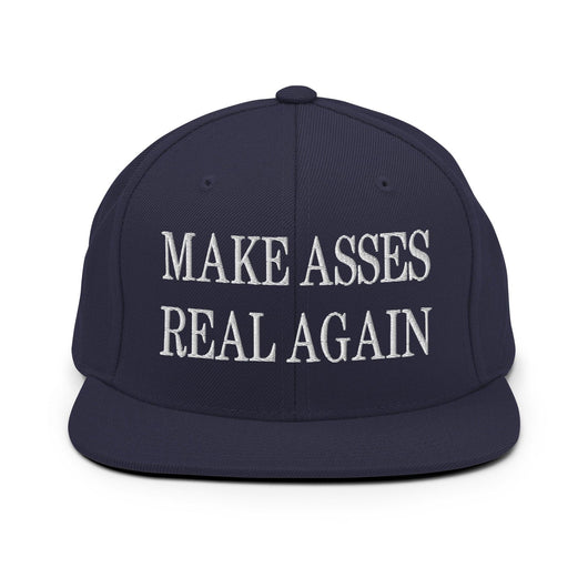 Make Asses Real Again Embroidered Flat Bill Brim Snapback Hat - Navy