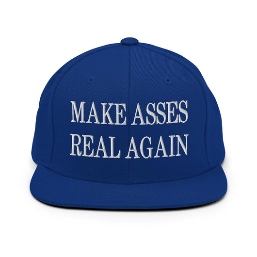 Make Asses Real Again Embroidered Flat Bill Brim Snapback Hat - Royal Blue