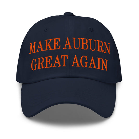 Make Auburn Great Again Embroidered Dad Hat - Navy
