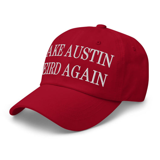 Make Austin Weird Again Embroidered Dad Hat