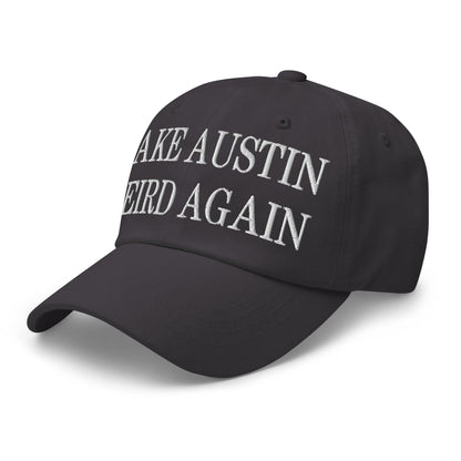 Make Austin Weird Again Embroidered Dad Hat