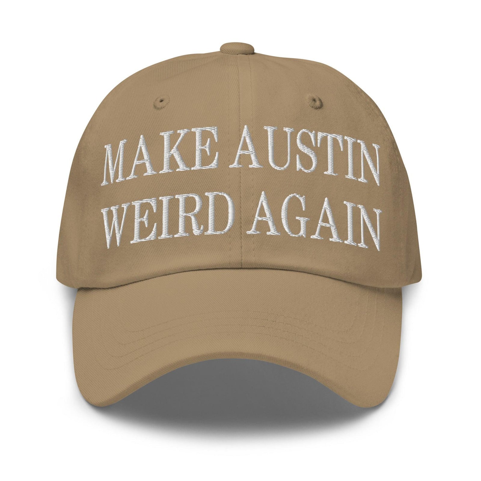 Make Austin Weird Again Embroidered Dad Hat - Khaki