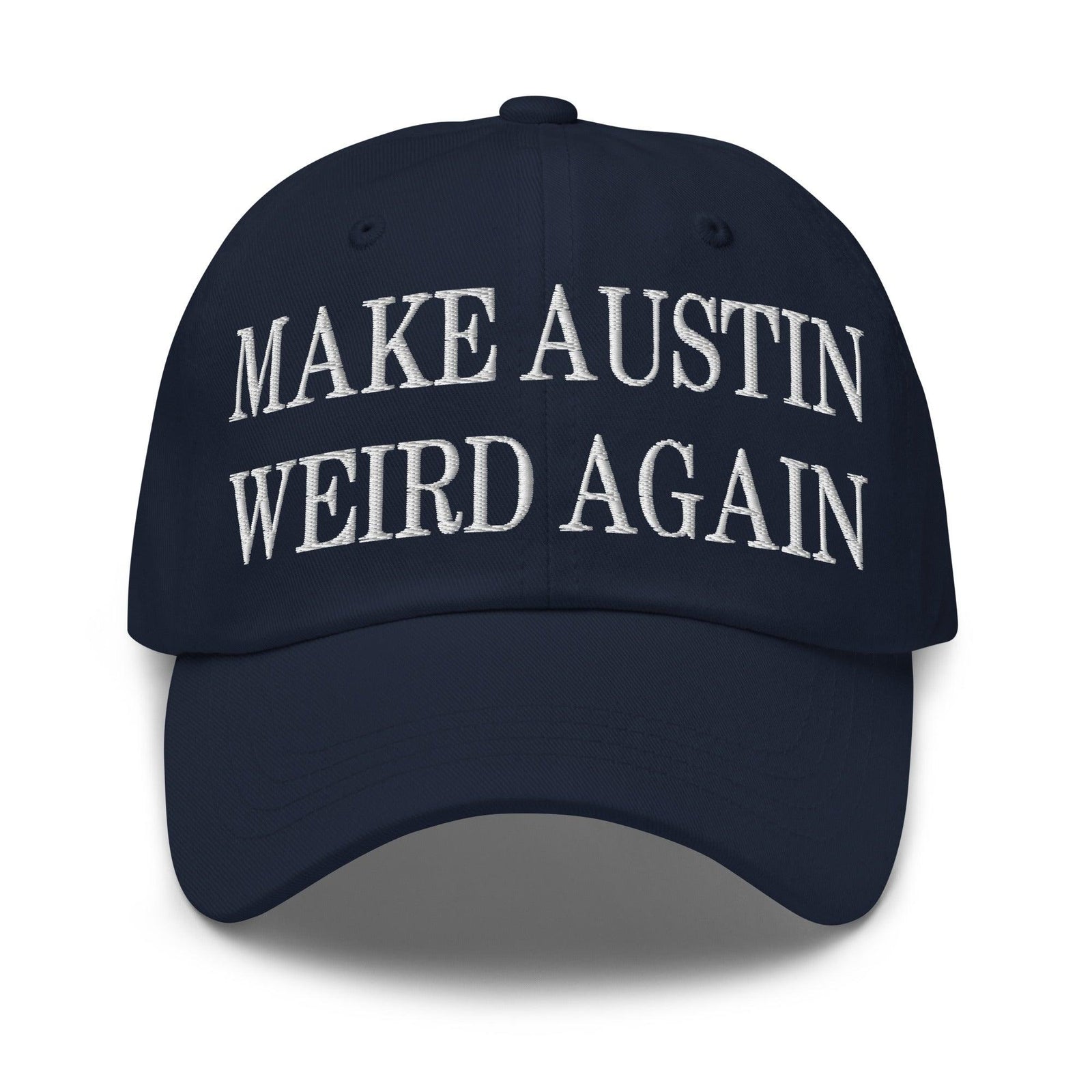 Make Austin Weird Again Embroidered Dad Hat - Navy