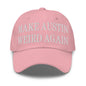 Make Austin Weird Again Embroidered Dad Hat - Pink