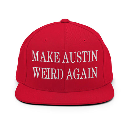 Make Austin Weird Again Embroidered Flat Bill Brim Snapback Hat - Red