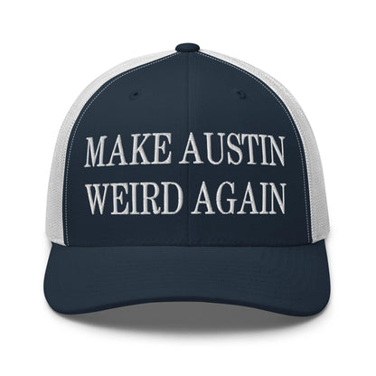 Make Austin Weird Again Embroidered Mesh Trucker Hat - Navy/ White