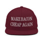 Make Bacon It Again Embroidered Flat Bill Brim Snapback Hat - Maroon