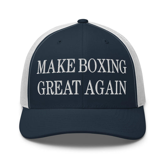 Make Boxing Great Again Embroidered Mesh Trucker Hat - Navy/ White