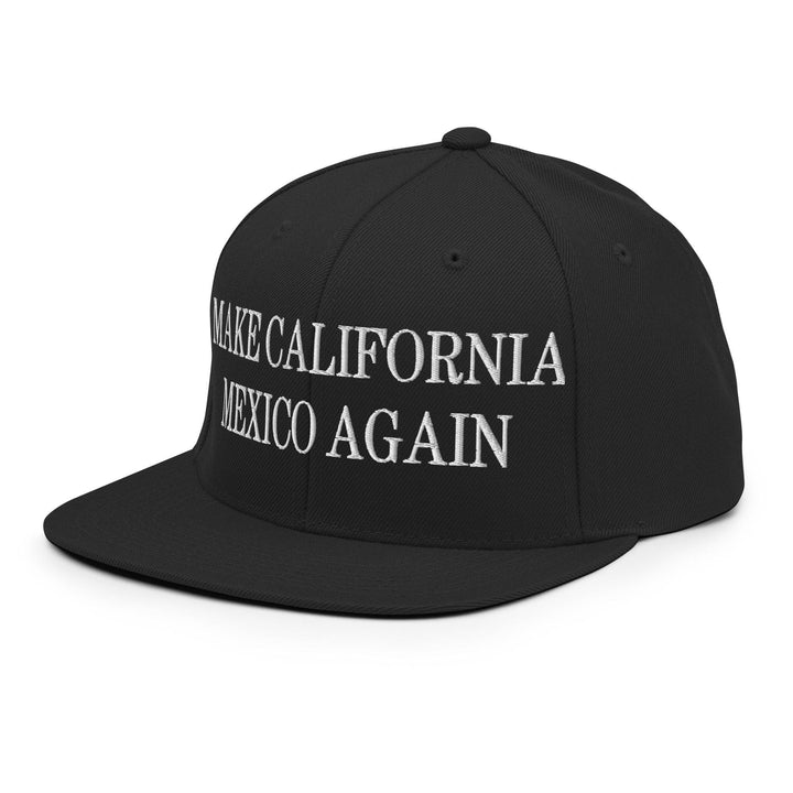 Make California Mexico Again Embroidered Flat Bill Brim Snapback Hat