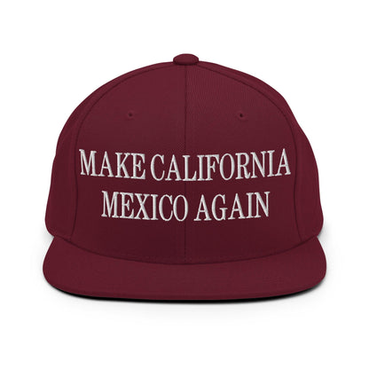 Make California Mexico Again Embroidered Flat Bill Brim Snapback Hat - Maroon