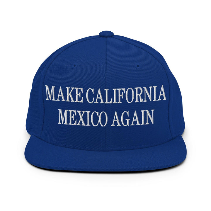Make California Mexico Again Embroidered Flat Bill Brim Snapback Hat - Royal Blue