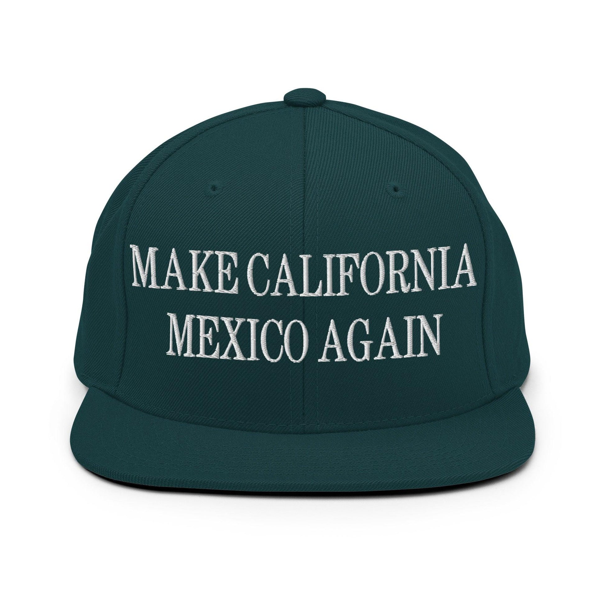 Make California Mexico Again Embroidered Flat Bill Brim Snapback Hat - Spruce