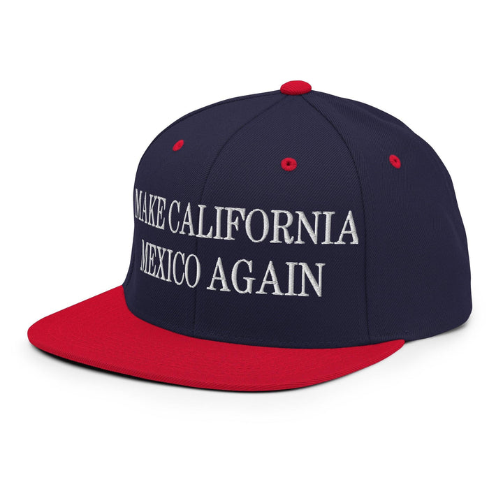 Make California Mexico Again Embroidered Flat Bill Brim Snapback Hat