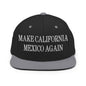 Make California Mexico Again Embroidered Flat Bill Brim Snapback Hat - Black/ Silver