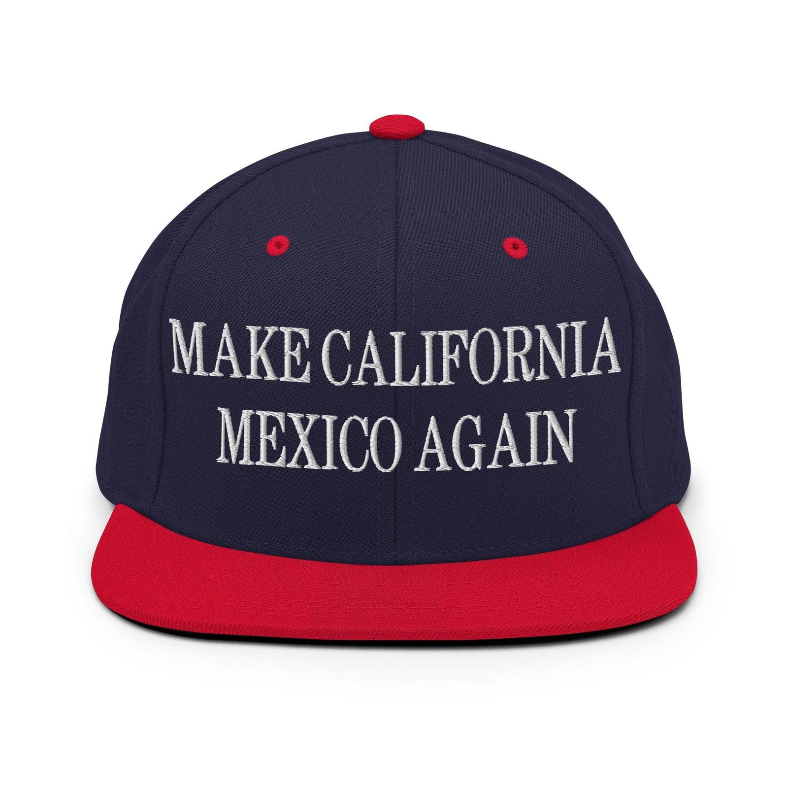 Make California Mexico Again Embroidered Flat Bill Brim Snapback Hat - Navy/ Red