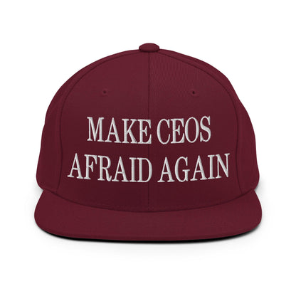 Make CEOs Afraid Again Embroidered Flat Bill Brim Snapback Hat - Maroon