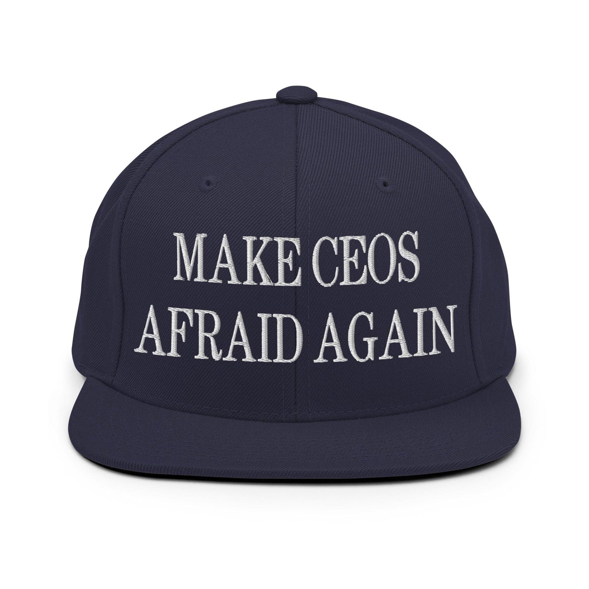 Make CEOs Afraid Again Embroidered Flat Bill Brim Snapback Hat - Navy
