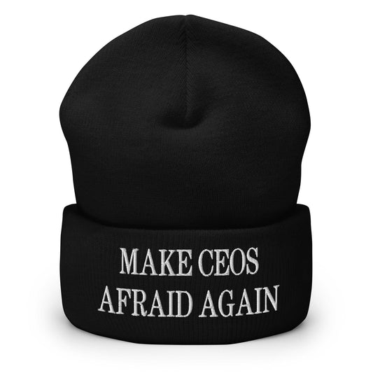Make CEOs Afraid Again Embroidered Knit Cuffed Beanie - Toronto Screen Printing