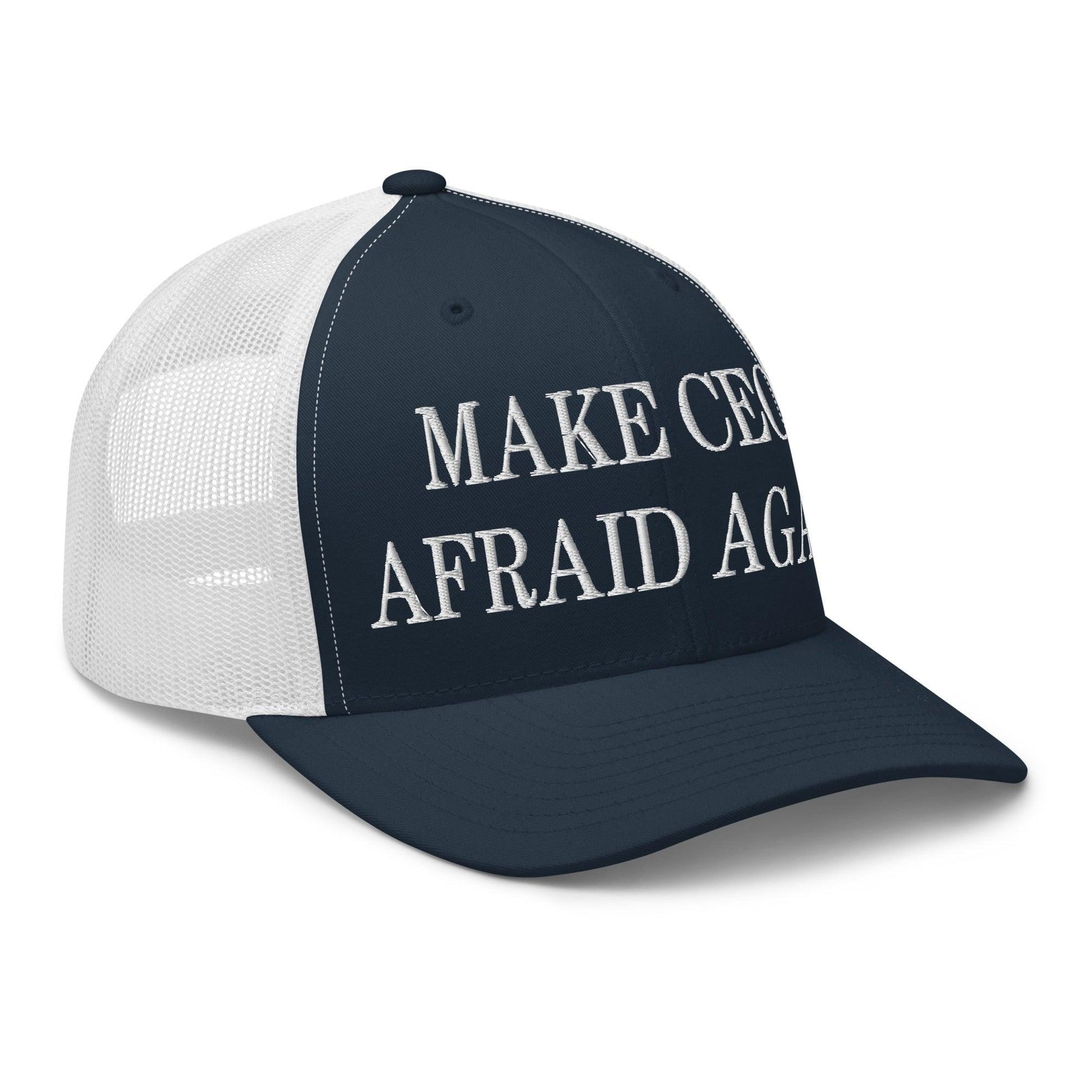 Make CEOs Afraid Again Embroidered Mesh Trucker Hat