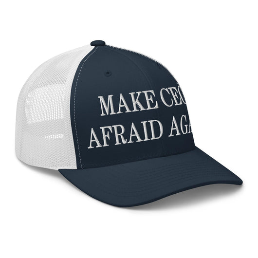 Make CEOs Afraid Again Embroidered Mesh Trucker Hat