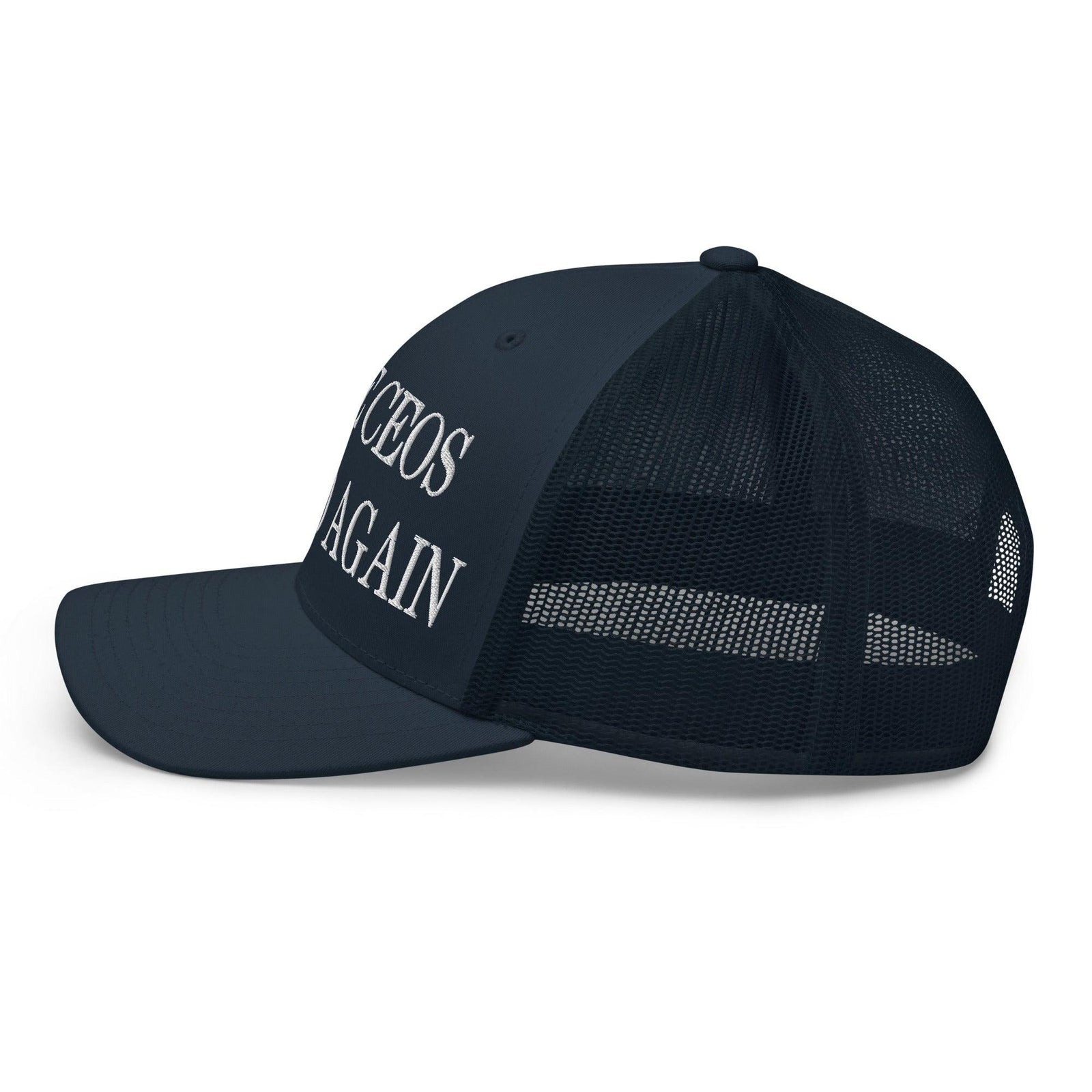 Make CEOs Afraid Again Embroidered Mesh Trucker Hat