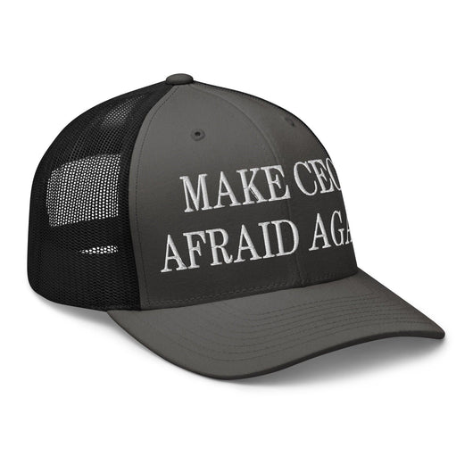 Make CEOs Afraid Again Embroidered Mesh Trucker Hat