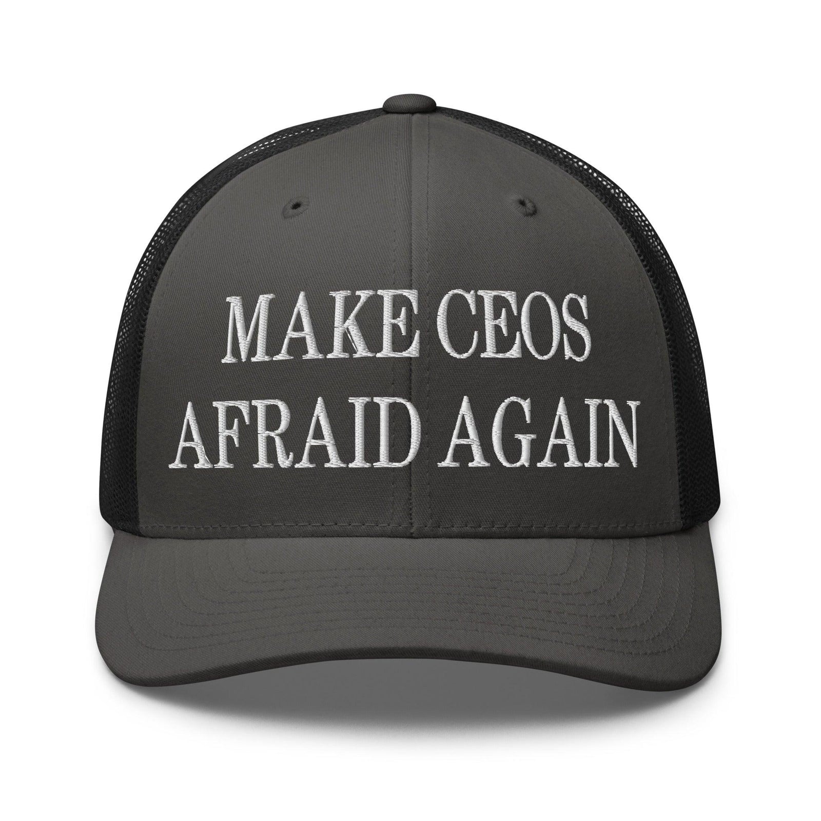 Make CEOs Afraid Again Embroidered Mesh Trucker Hat - Charcoal/ Black