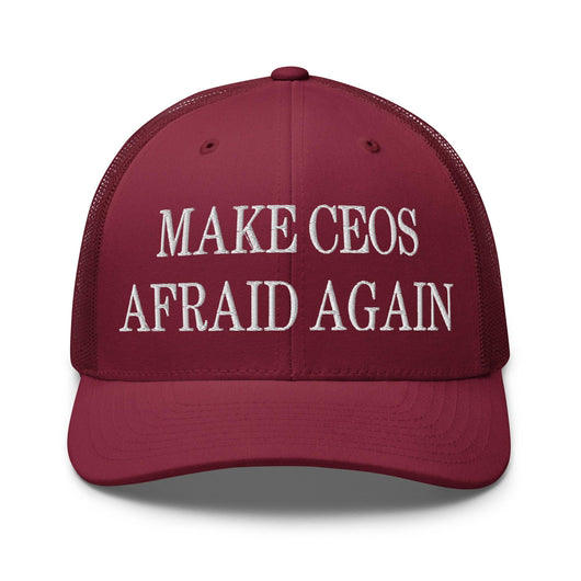 Make CEOs Afraid Again Embroidered Mesh Trucker Hat - Cranberry